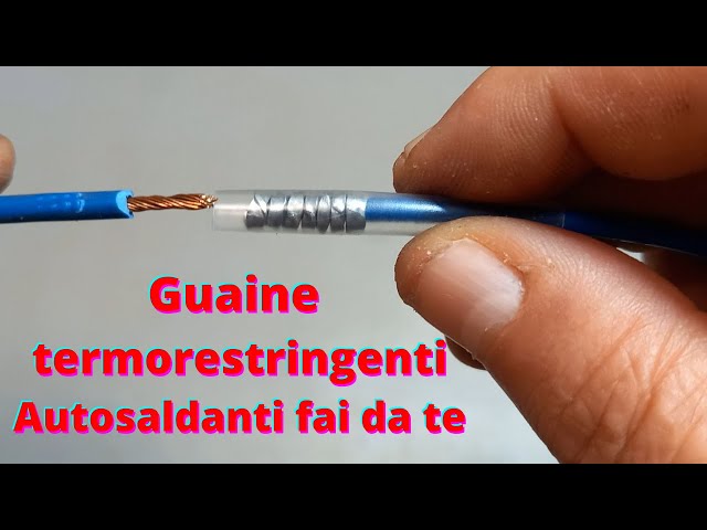 Guaine termorestringenti autosaldanti fai da te 