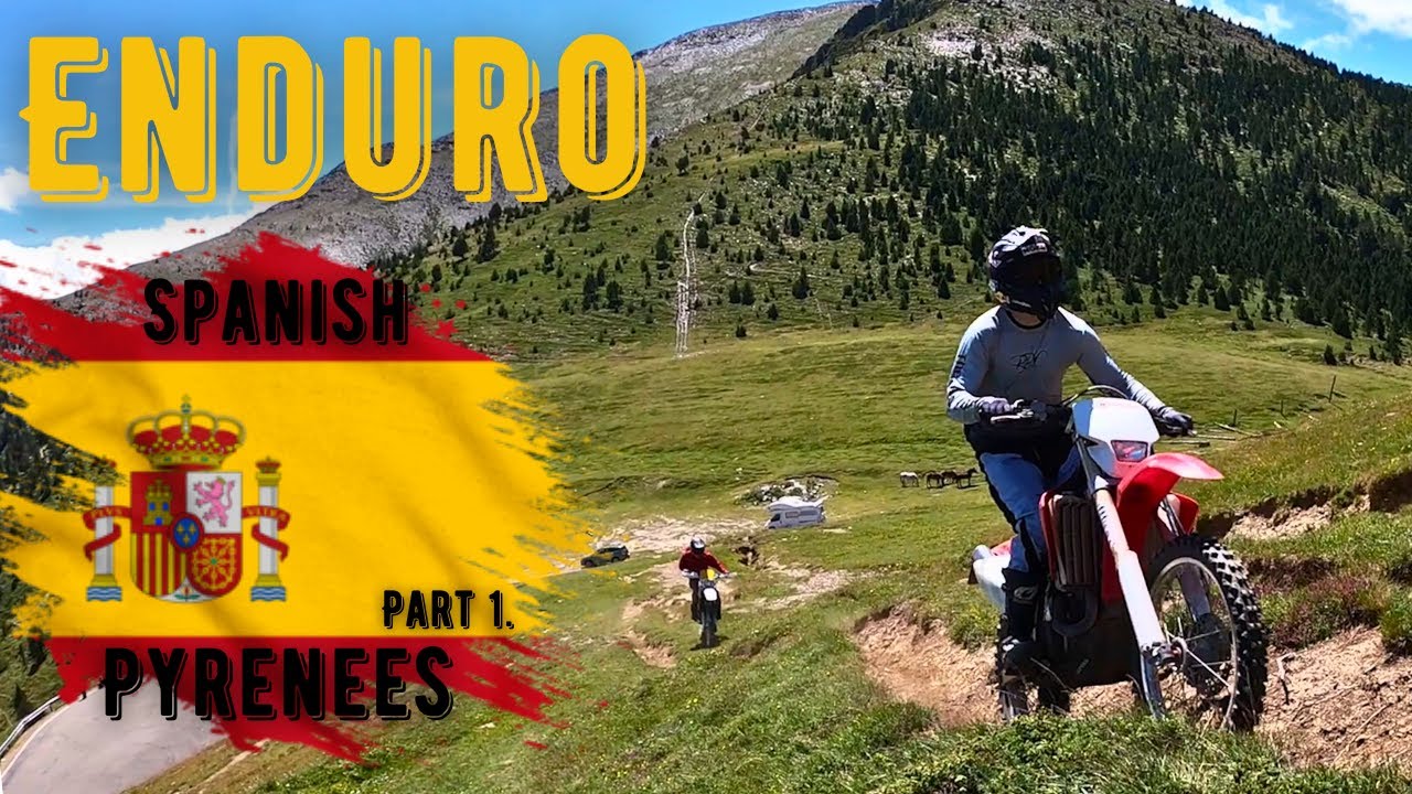 Enduro Trip Spanish Pyrenees part 1.