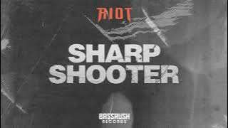 RIOT - Sharp Shooter