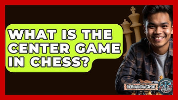 What Is The Center Game In Chess? - The Board Game Xpert