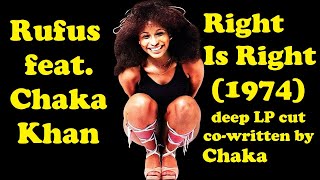 Miniatura de vídeo de "Rufus feat. Chaka Khan - Right Is Right (1974) funk jam co-written by Chaka album-only deep cut"