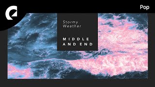 Middle And End - Stormy Weather