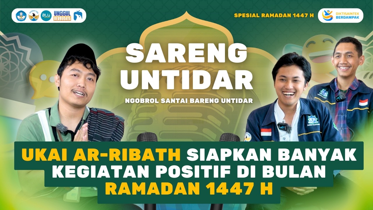 UKAI AR-RIBATH SIAPKAN BANYAK KEGIATAN POSITIF DI BULAN RAMADAN 1447 H || SARENG UNTIDAR