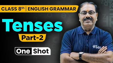 Class 8 Tenses in One Shot | Class 8th English Grammar | Class 8th 2025-26