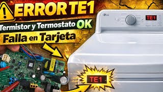 Secadora LG ERROR TE1 ⚠️ Cambié Termistor y Termostato y el Error Sigue (Solución definitiva)