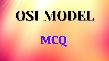 OSI MODEL (MCQ)
