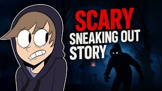 Sneaking Out Turned Into the Scariest Night of My Life