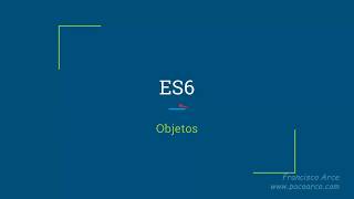 ES6 JavaScript: Objetos, Spread y el objeto Internacional