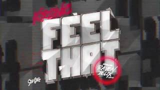 Kronic - Feel That (feat. Raven Felix) AUDIO