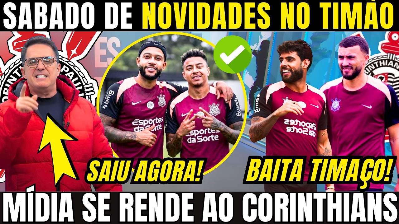 SABADO COM ÓTIMAS NOTÍCIAS NO CORINTHIANS! MÍDIA SE RENDE AO TIMÃO QUE ESTÁ MONTANDO UMA SELEÇÃO