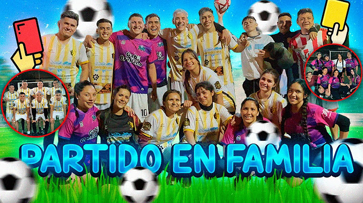PARTIDO DE FUTBOL CON TODA MI FAMILIA ⚽