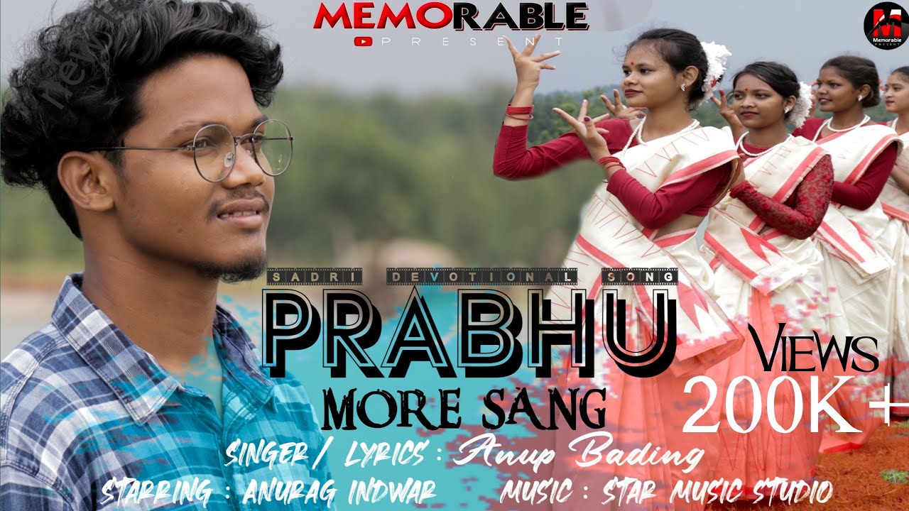 PRABHU  MORE  SANG NEW SADRI  DEVOTIONAL  FULL  VIDEO  SONG  2020ANUP BADINGMEMORABLE PRESENT