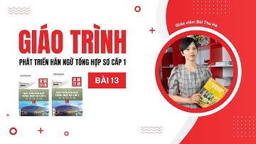 [HSK] Giáo Trình Phát Triển Hán Ngữ Tổng Hợp Sơ Cấp 1 - Bài 13: Mình chuyển nhà rồi?