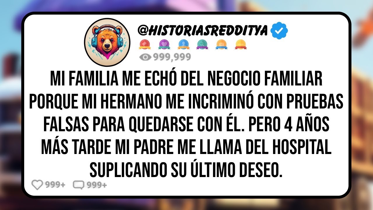 Mi FAMILIA me Echó del Negocio Familiar Porque mi Hermano me Incriminó con Pruebas Falsas para ...