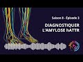 Diagnostiquer lamylose hattr