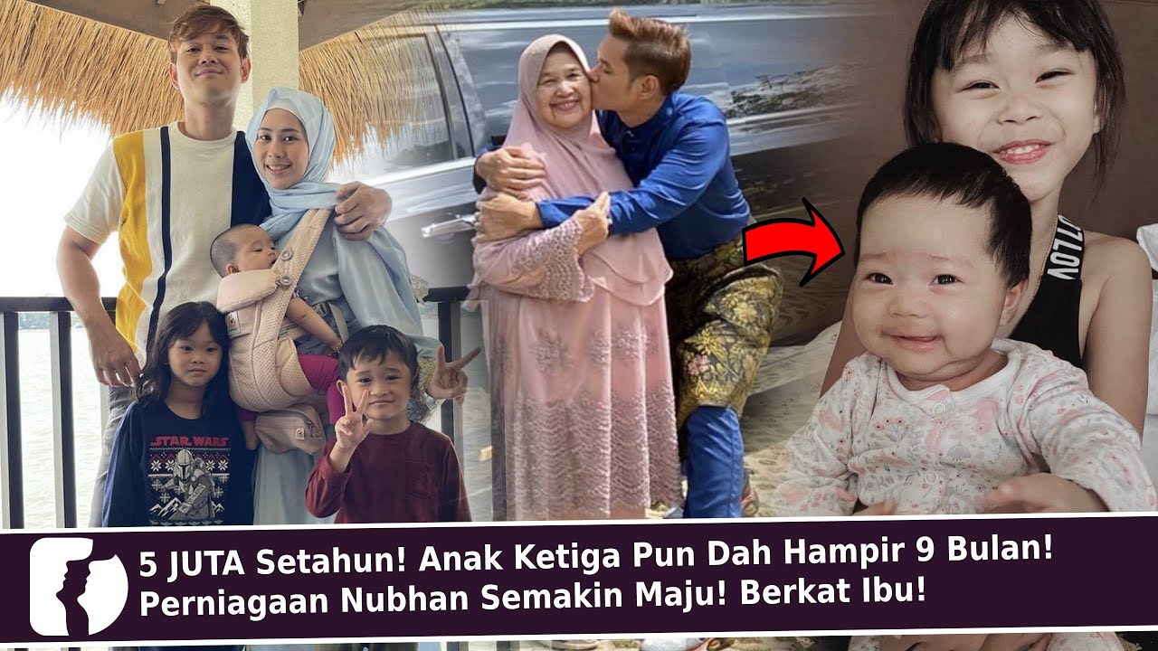 5 JUTA Setahun! Anak Ketiga Pun Dah Hampir 9 Bulan! Perniagaan Nubhan Semakin Maju! Berkat Ibu!