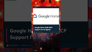 Google Home Adds MCP Support for AI Agents