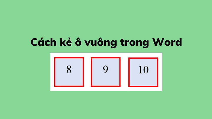 Hướng dẫn kẻ ô vuông trong word 2007