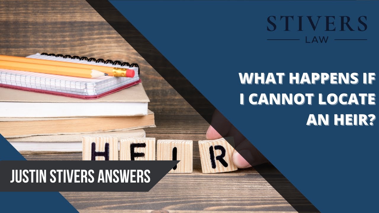 What happens if I cannot locate an heir?