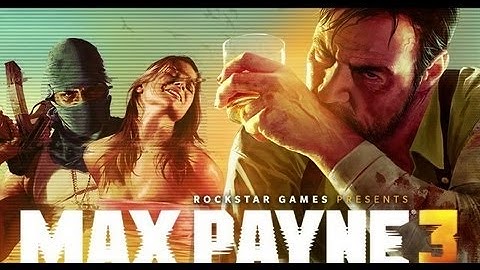 Max Payne 3 Mac Compatability Discussion