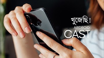 Control Mobile Phone with your laptop or PC, AirDroid Cast Bangla Tutorial - TECH BONGO