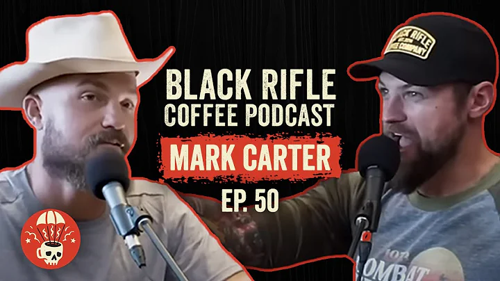 Black Rifle Coffee Podcast: Ep 050 Mark Carter