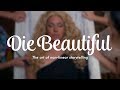 Die Beautiful: The Art of Non-linear Storytelling