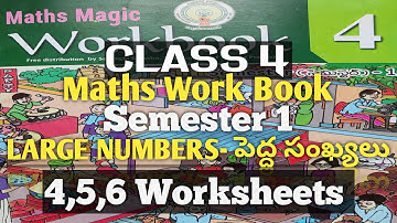 CLASS 4/LARGE NUMBERS/4,5,6 WORKSHEETS/SEMESTER 1