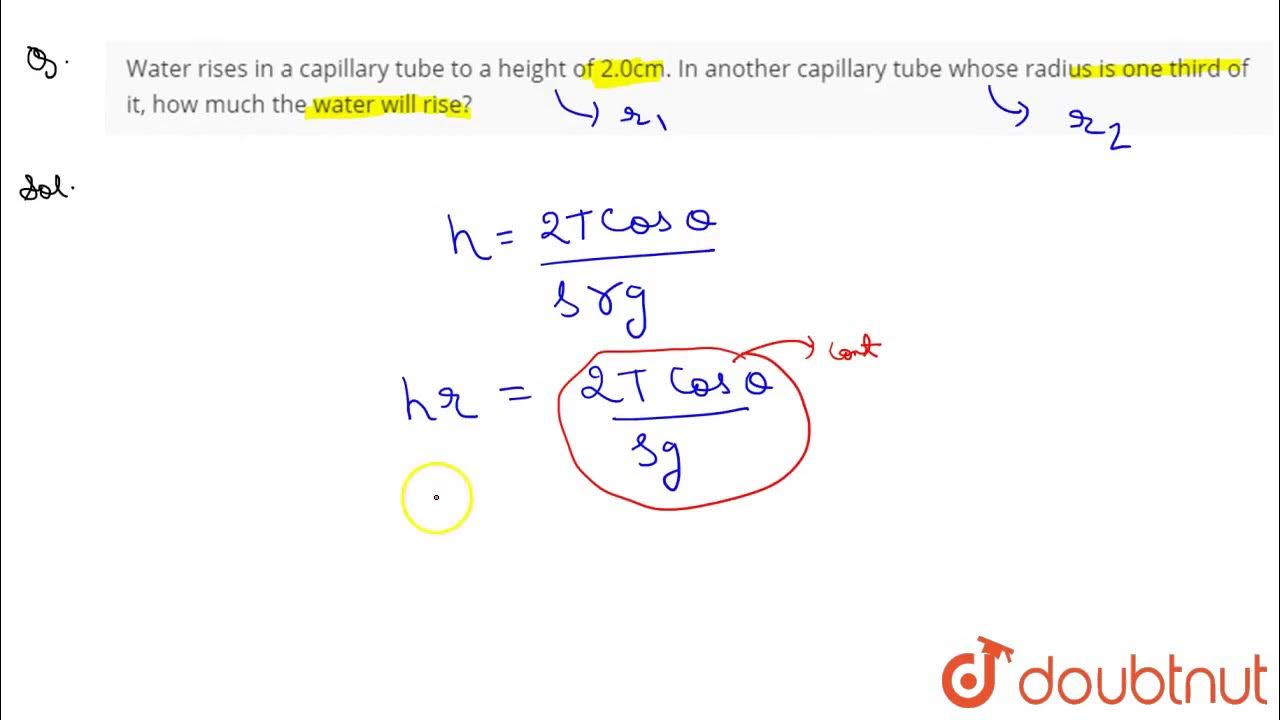 Water rises in a capillary tube to a height of 2.0cm. In another capillary tube whose radius