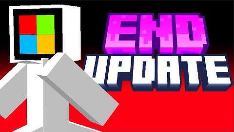 Why Microsoft HATES the End Update