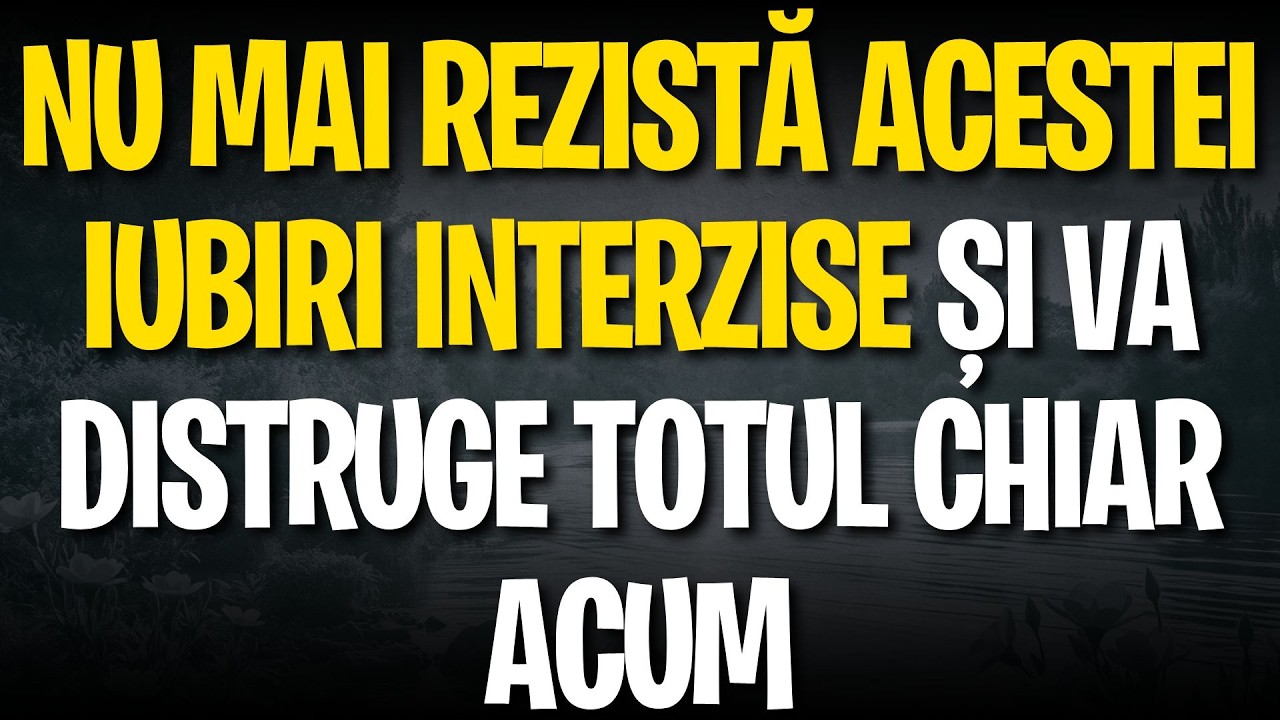 Nu mai rezistă acestei iubiri INTERZISE și va distruge totul chiar ACUM