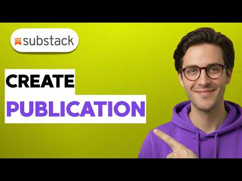How To Create A Substack Publication [2026 Full Guide]