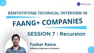 Tushar Raina Session 7 : Recursion for Coding Interviews
