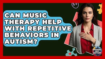 Can Music Therapy Help With Repetitive Behaviors In Autism? - Answers About Autism