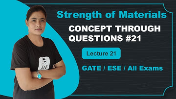 Strength of Materials (SOM) for GATE | CONCEPT THROUGH QUESTIONS #21 | GATE Lectures by Well Academy