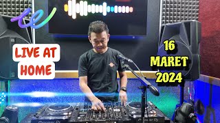 DJ FREDY LIVE AT HOME 16 MARET 2024 MALAM SABTU