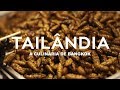 A culinária de Bangkok - Tailândia l Ep.2 | Louco por Viagens