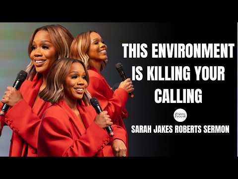 Break Up With the Environment Holding You Back | Sarah Jakes Roberts Sermon