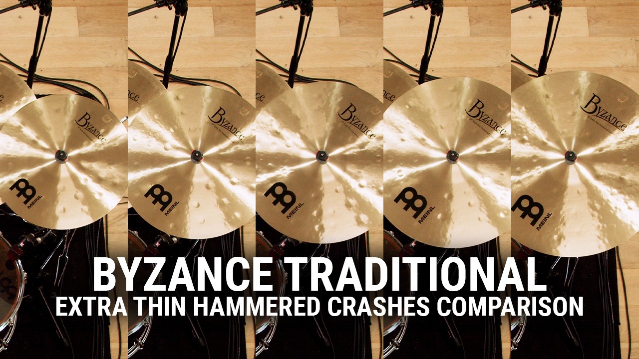 Meinl Cymbals - Byzance Traditional Extra Thin Hammered Crashes Comparison