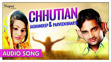 Chhutian - Jashandeep & Parveen Bharta | All time Hit Punjabi Song | Priya Audio