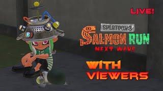 Let's Splat Some Salmonids to Pay my Debts! Splatoon 3 Salmon Run with Viewers