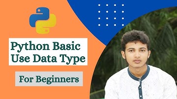 Python Basic Code Use Data Type | Python for Beginners