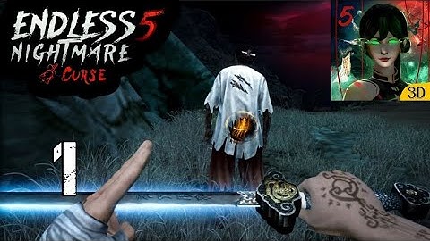 Endless Nightmare 5: Curse - Gameplay Walkthrough Part 1 - Normal mode - (iOS, Android)