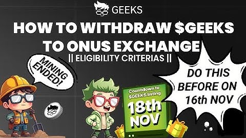 HOW TO WITHDRAW YOUR $GEEKS TO ONUS EXCHANGE | DO THIS BEFORE 16TH NOV.