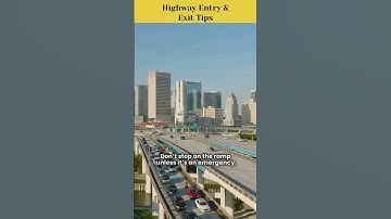 Highway Entry & Exit Tips