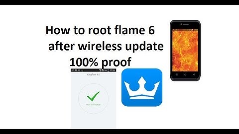how to root flame 6 after wireless update.with 100% proof