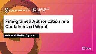 Fine-grained Authorization in a Containerized World - Ashutosh Narkar, Styra Inc.