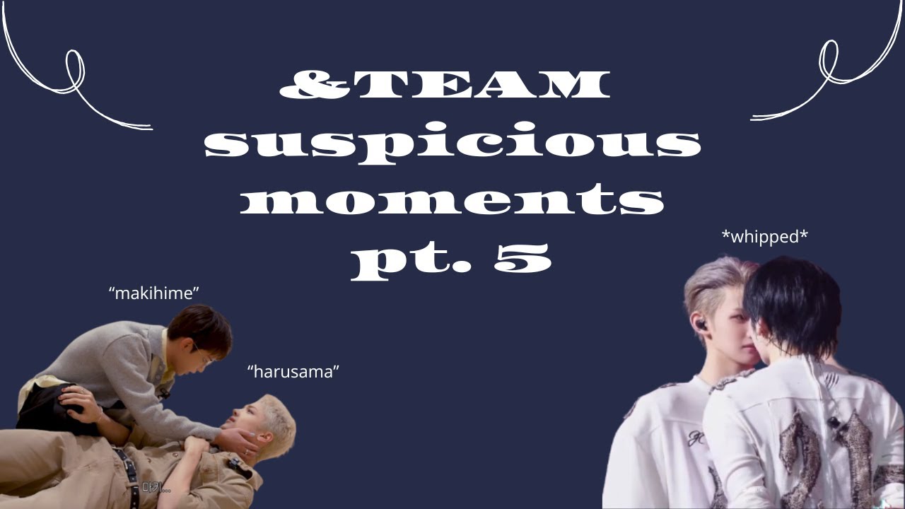 &team suspicious moments pt. 5
