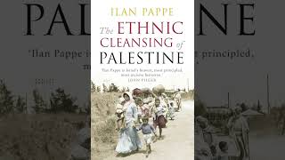 "The Ethnic Cleansing of Palestine"  Chapter 3  - Ilan Pappe