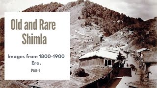 Old and Rare Images of Shimla | Himachal Pradesh | History of Shimla | The Indian Highlander